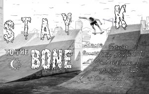 STAY_K TO THE BONE